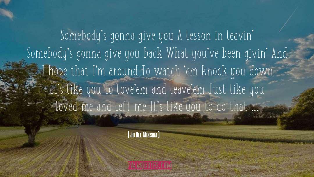 Leavin quotes by Jo Dee Messina