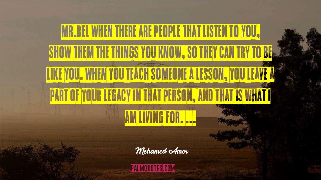 Leaving A Legacy quotes by Mohamed Amer