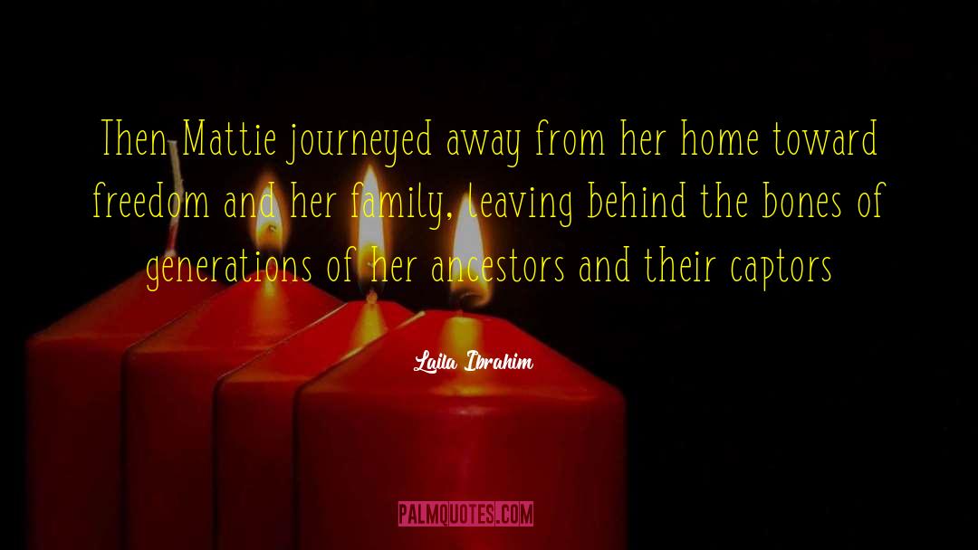 Leaving Behind quotes by Laila Ibrahim