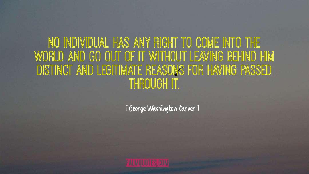 Leaving Behind quotes by George Washington Carver