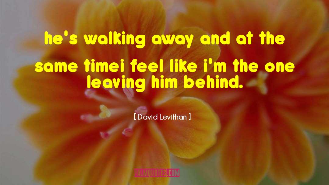 Leaving Him quotes by David Levithan