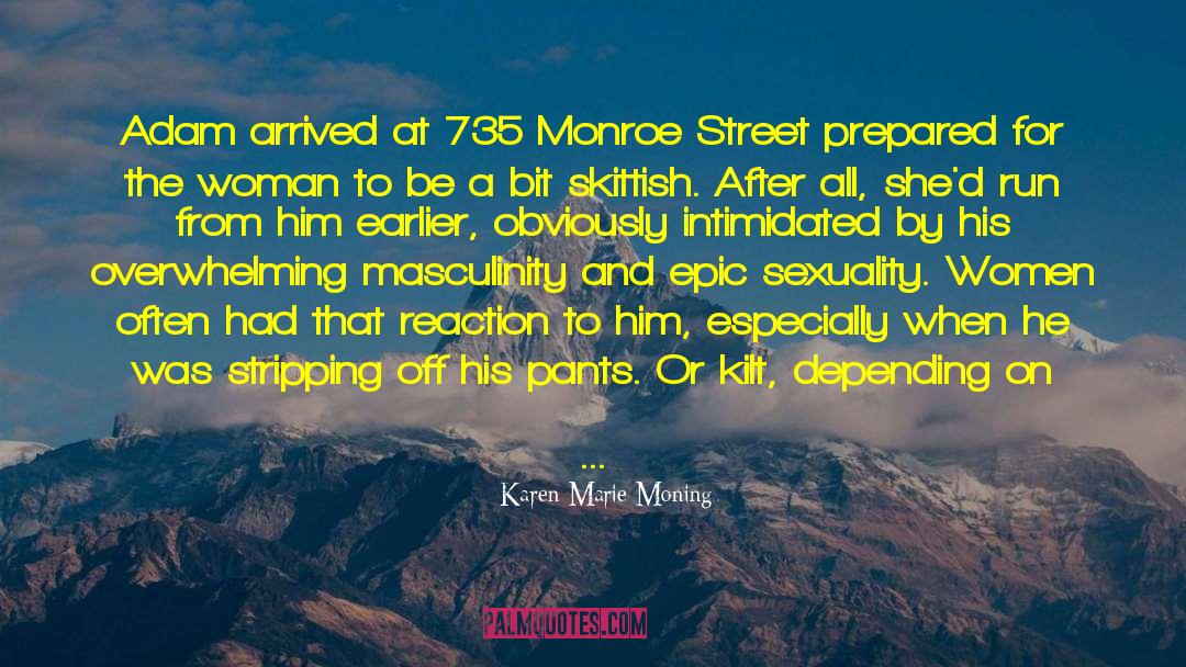 Leaving Him quotes by Karen Marie Moning