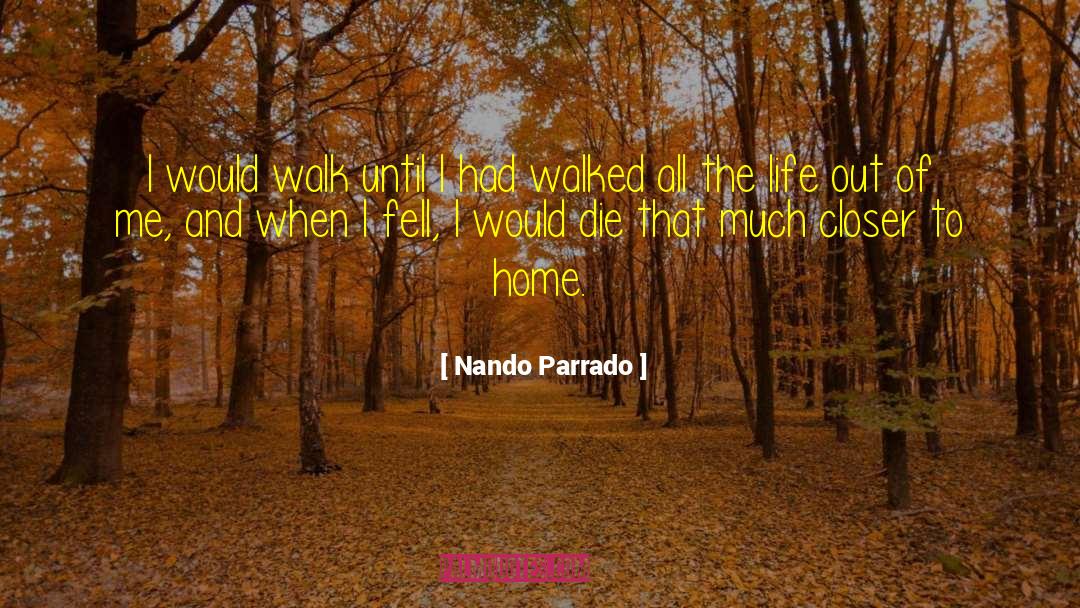 Leaving Home quotes by Nando Parrado