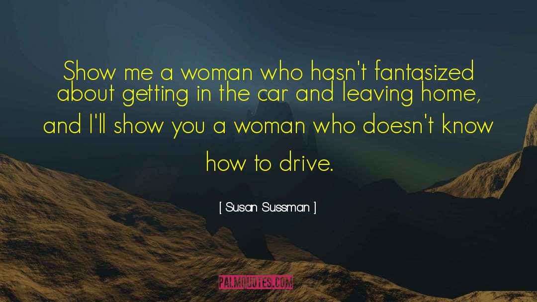 Leaving Home quotes by Susan Sussman