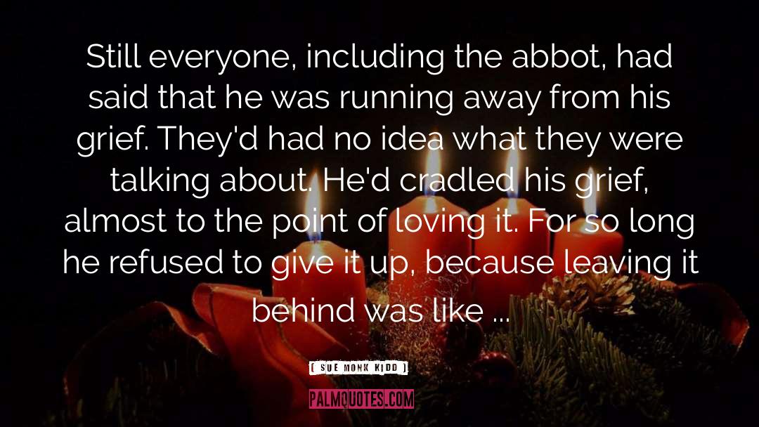 Leaving It Behind quotes by Sue Monk Kidd