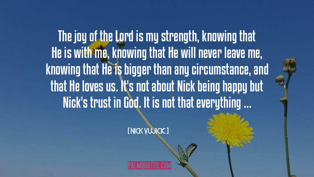 Leaving Me quotes by Nick Vujicic