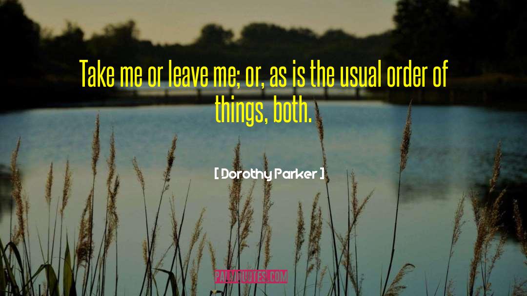 Leaving Me quotes by Dorothy Parker