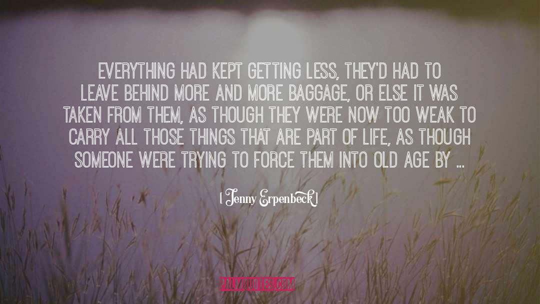 Leaving Old Things Behind quotes by Jenny Erpenbeck