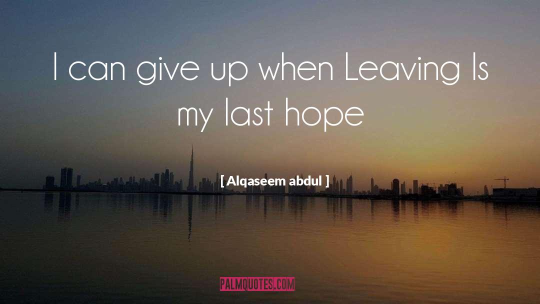 Leaving Paradise quotes by Alqaseem Abdul