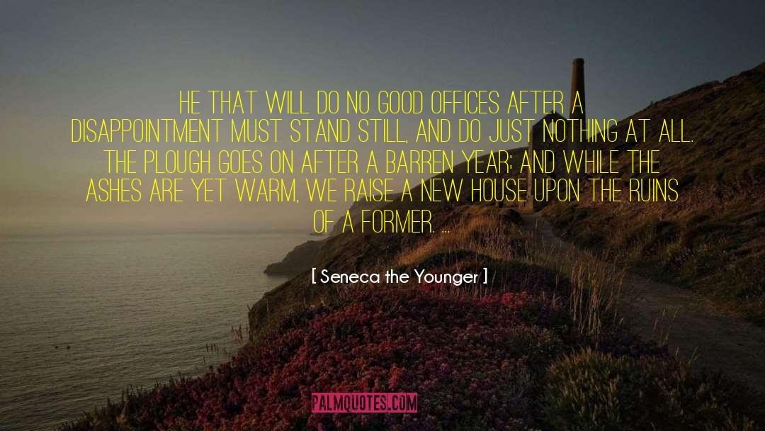 Leaving The House quotes by Seneca The Younger