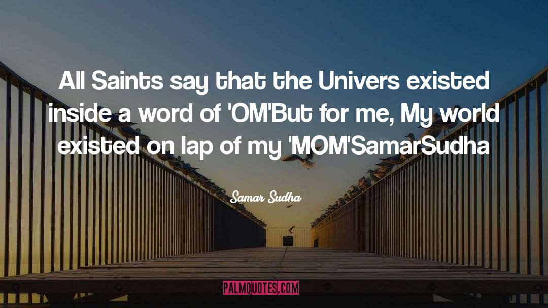 Leaving The Saints quotes by Samar Sudha