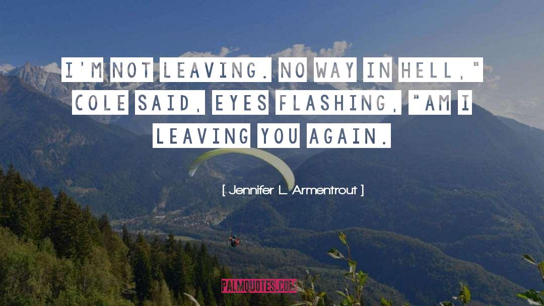 Leaving You quotes by Jennifer L. Armentrout