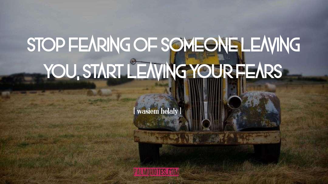 Leaving You quotes by Wasiem Helaly