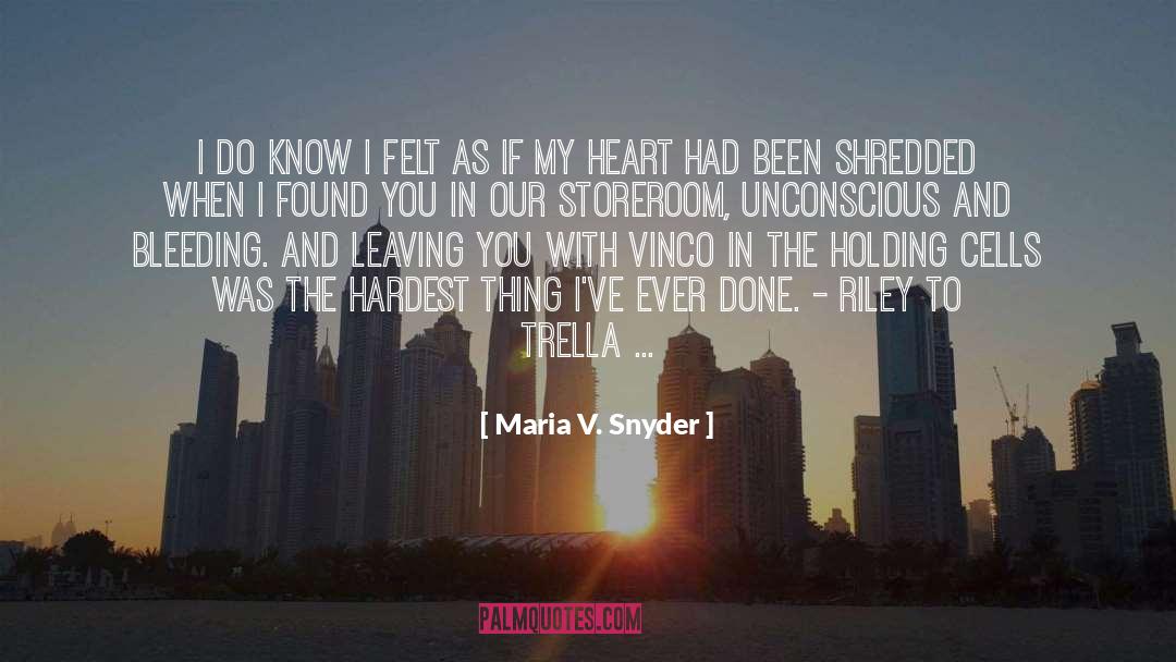 Leaving You quotes by Maria V. Snyder