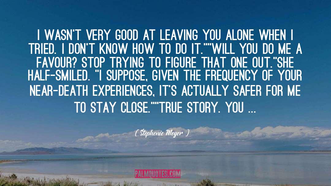 Leaving You quotes by Stephenie Meyer