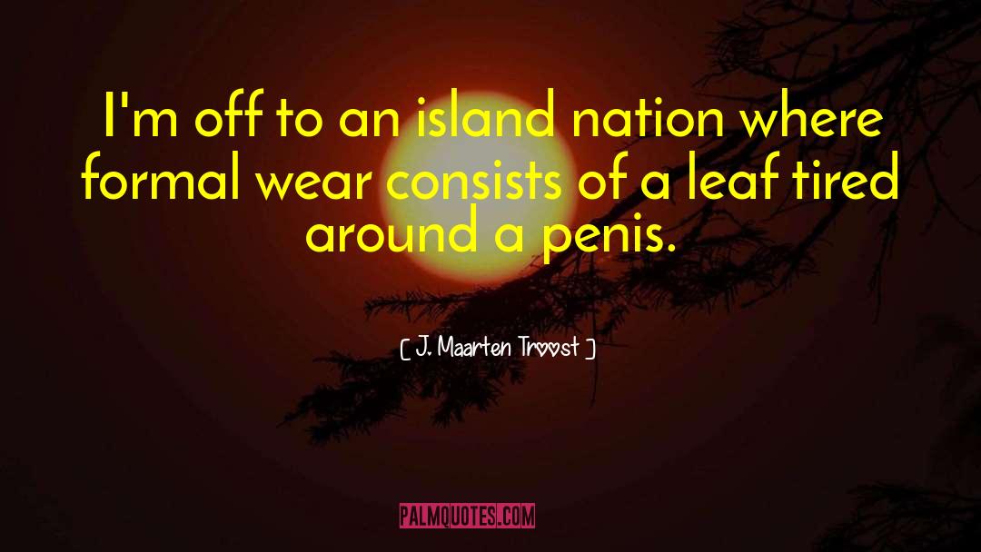 Lebac Island quotes by J. Maarten Troost