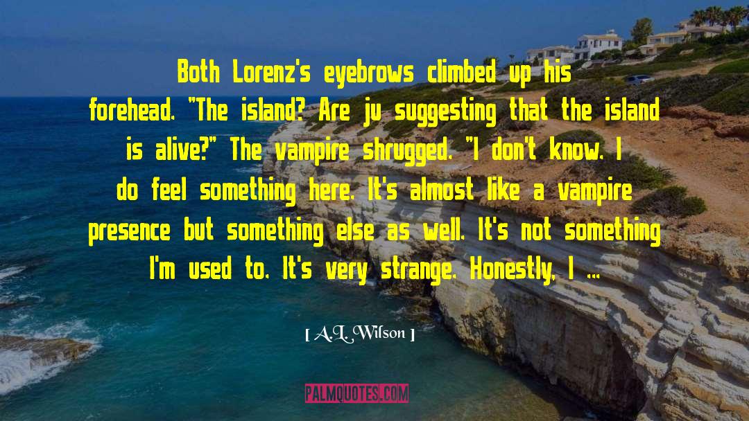 Lebac Island quotes by A.L. Wilson