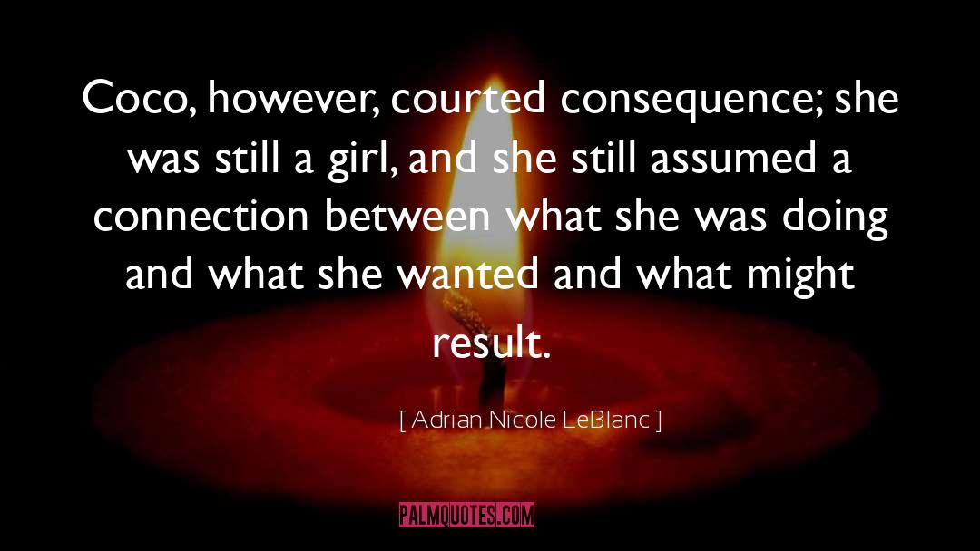 Leblanc quotes by Adrian Nicole LeBlanc