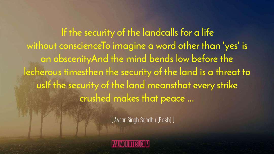 Lecherous quotes by Avtar Singh Sandhu (Pash)