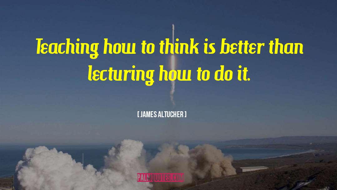 Lecturing quotes by James Altucher