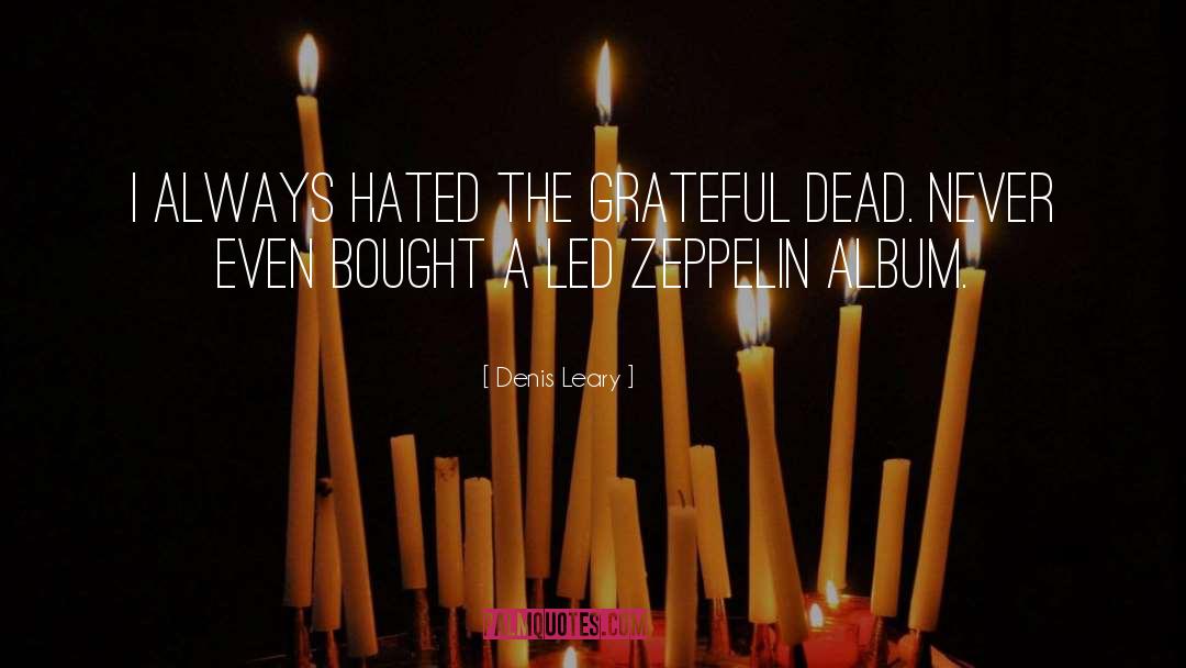 Led Zeppelin Iv quotes by Denis Leary