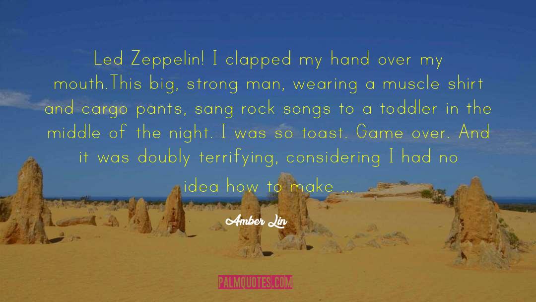 Led Zeppelin quotes by Amber Lin