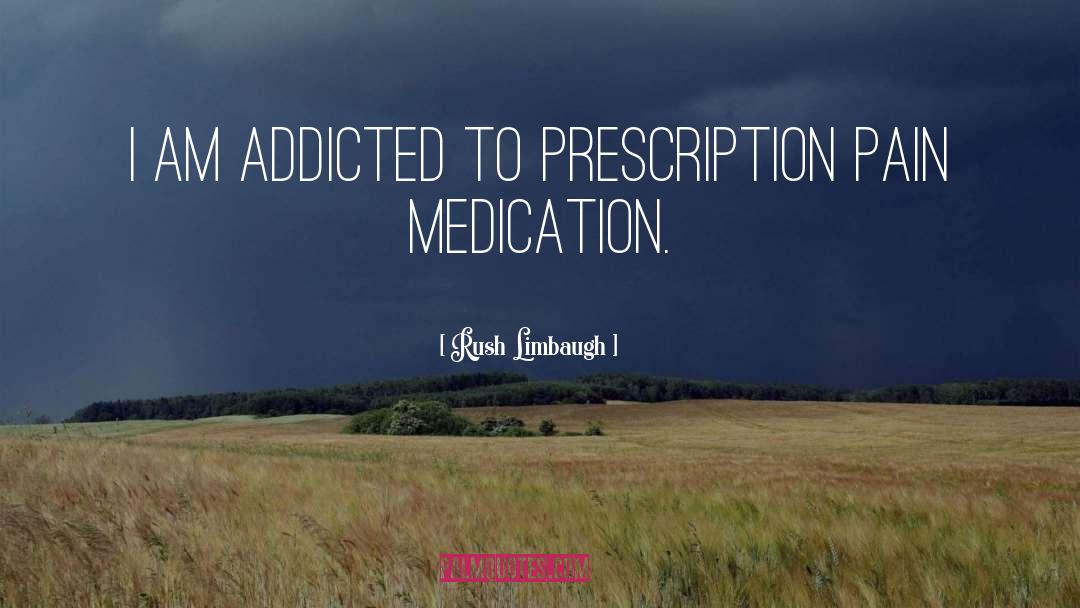 Ledora Medication quotes by Rush Limbaugh