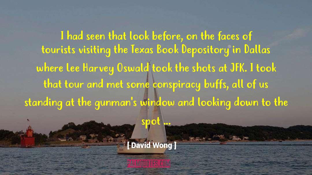 Lee Harvey Oswald quotes by David Wong