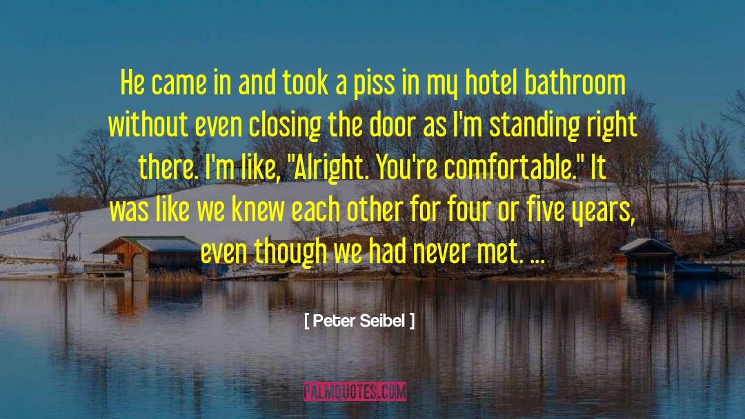Leela Hotel quotes by Peter Seibel