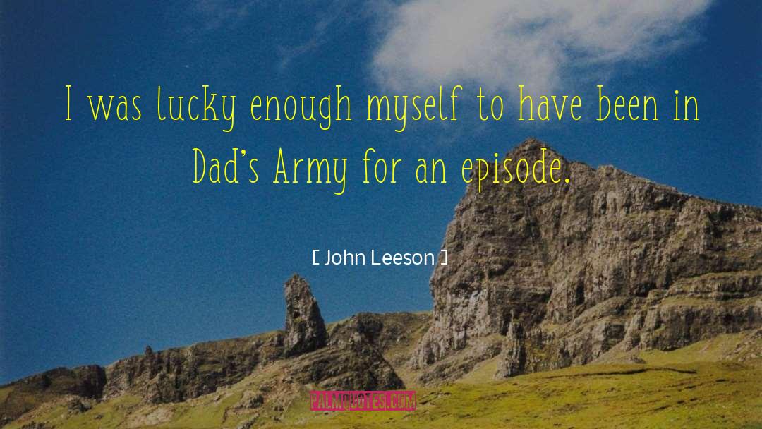 Leeson quotes by John Leeson