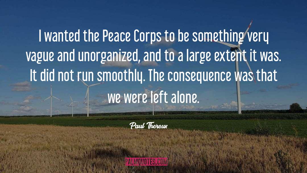 Left Alone quotes by Paul Theroux
