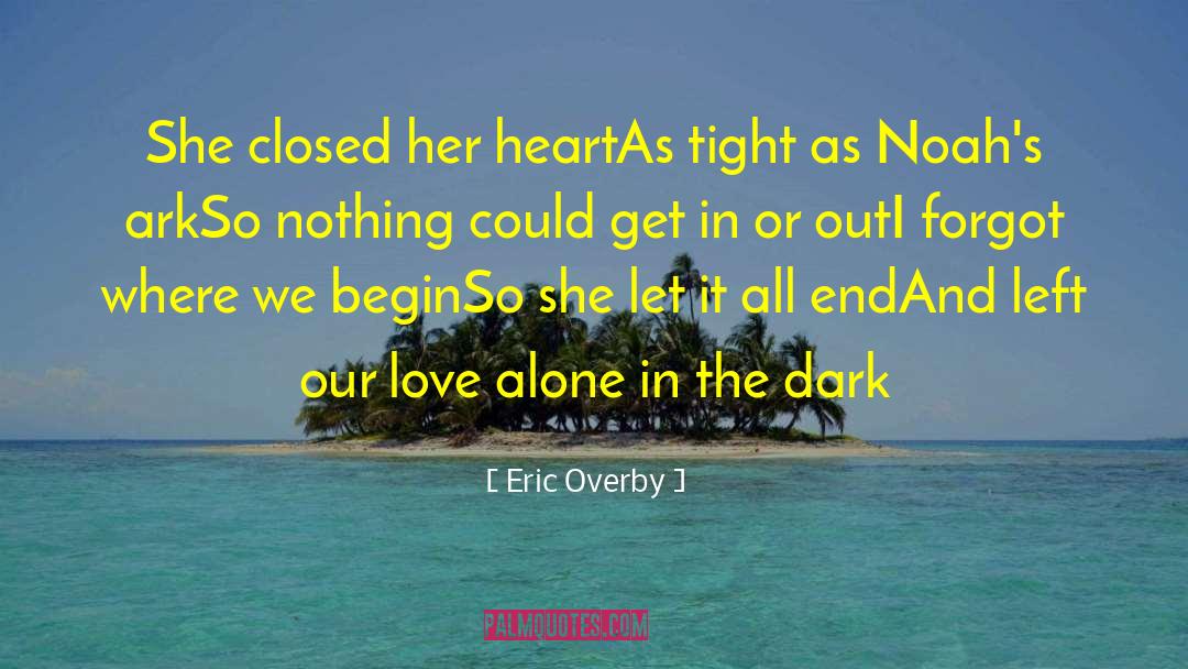 Left Alone quotes by Eric Overby