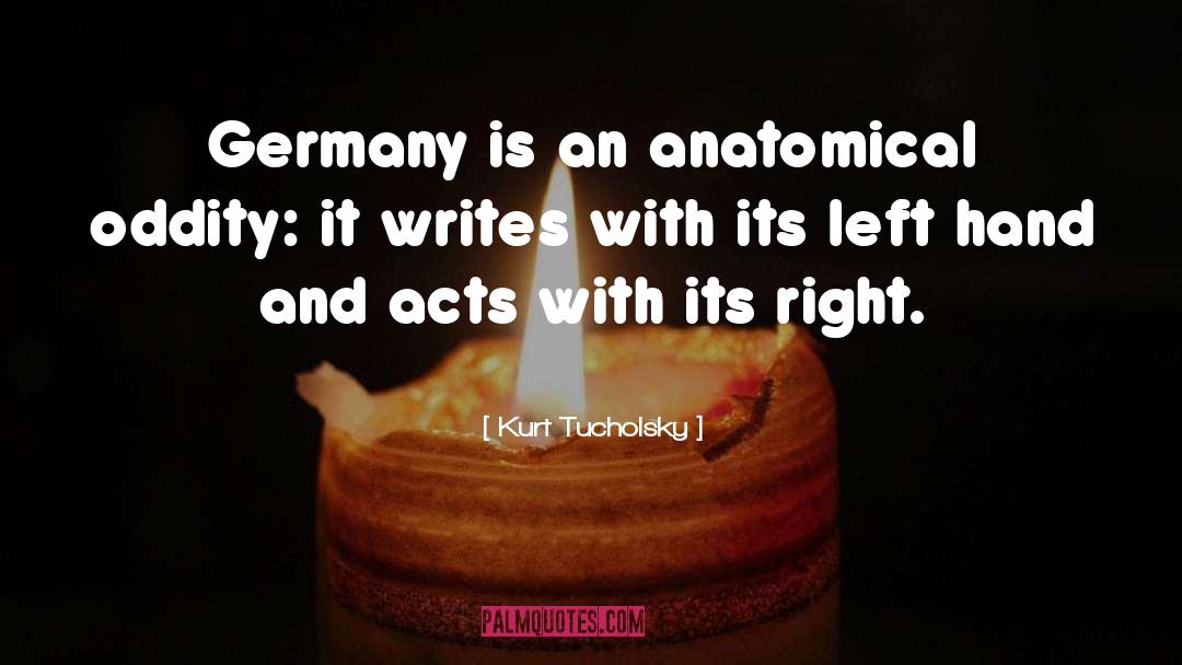 Left And Right Hand quotes by Kurt Tucholsky
