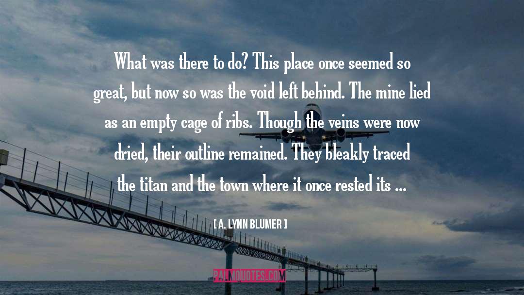 Left Behind quotes by A. Lynn Blumer