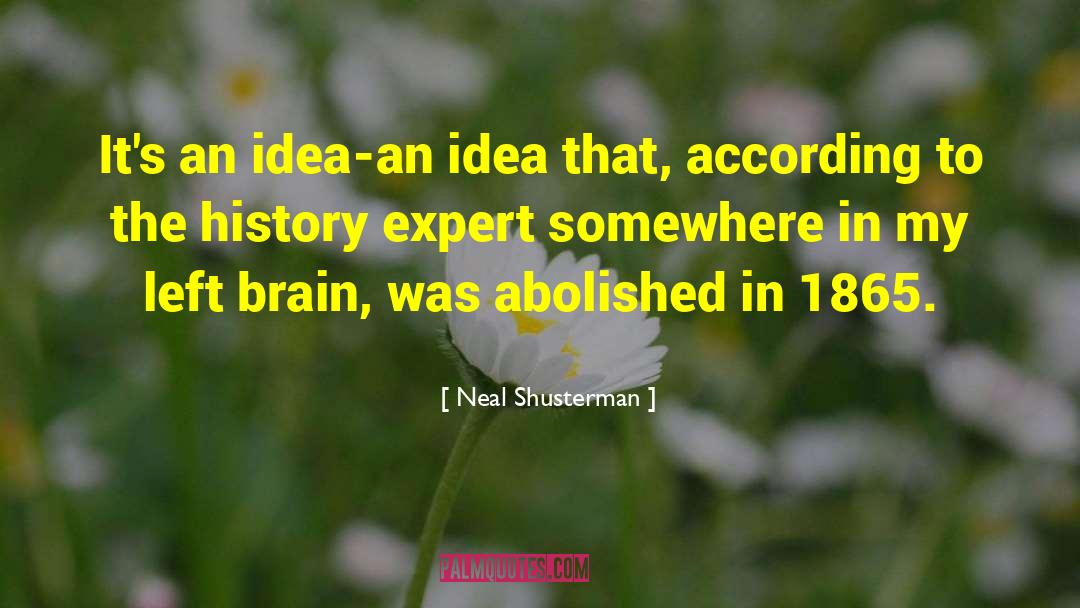 Left Brain quotes by Neal Shusterman