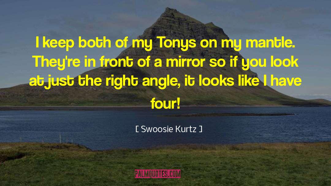 Left Double Angle quotes by Swoosie Kurtz