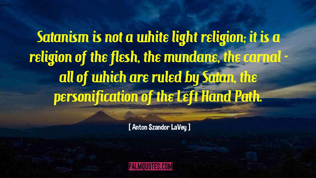 Left Hand Path quotes by Anton Szandor LaVey