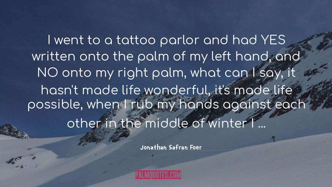 Left Hand quotes by Jonathan Safran Foer