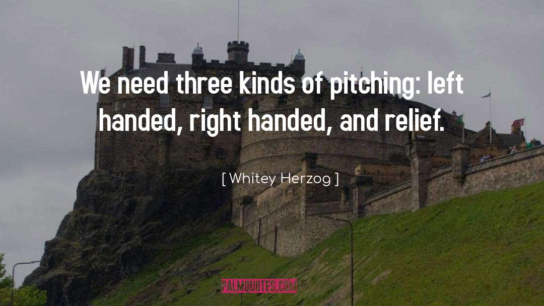 Left Handed quotes by Whitey Herzog