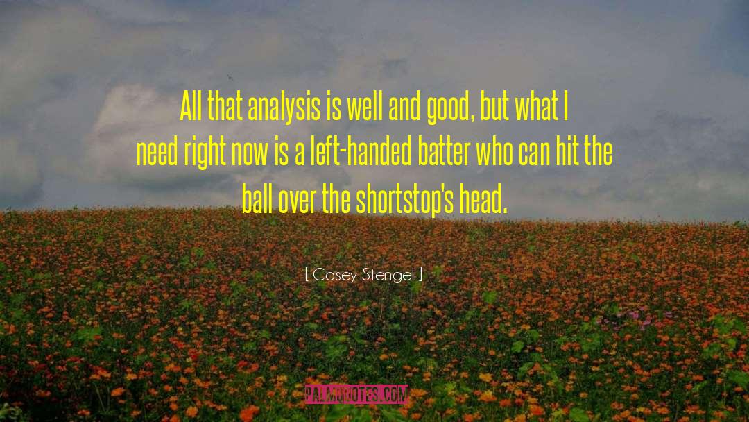 Left Handed quotes by Casey Stengel