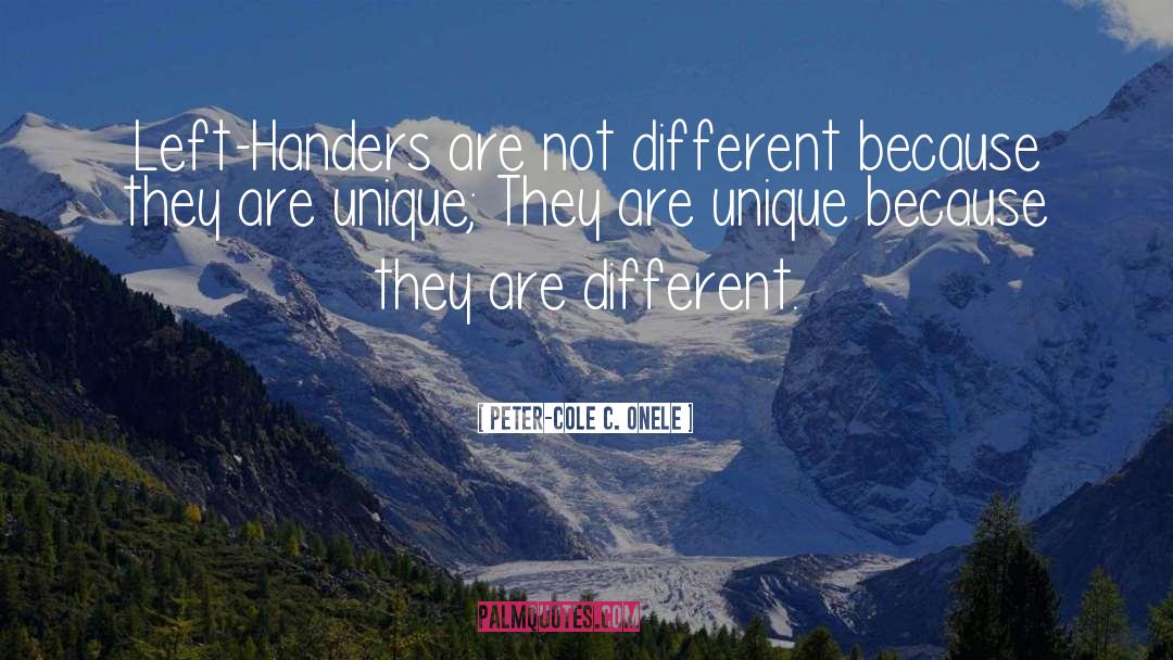 Left Handers quotes by Peter-Cole C. Onele