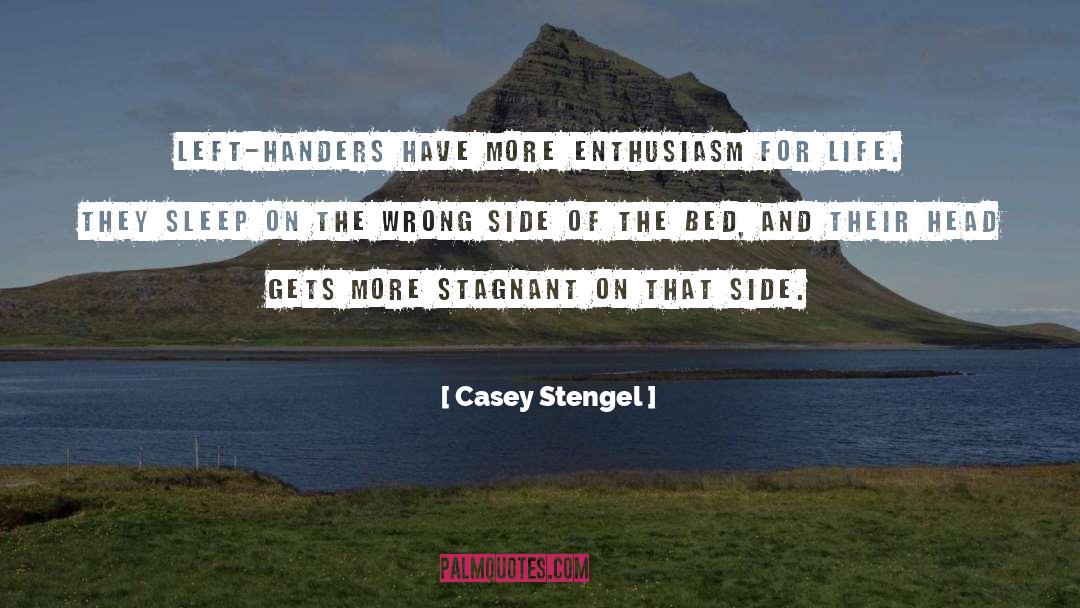 Left Handers quotes by Casey Stengel