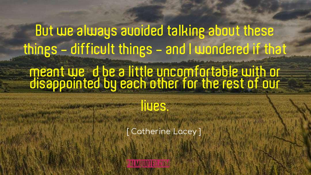 Left Unsaid quotes by Catherine Lacey