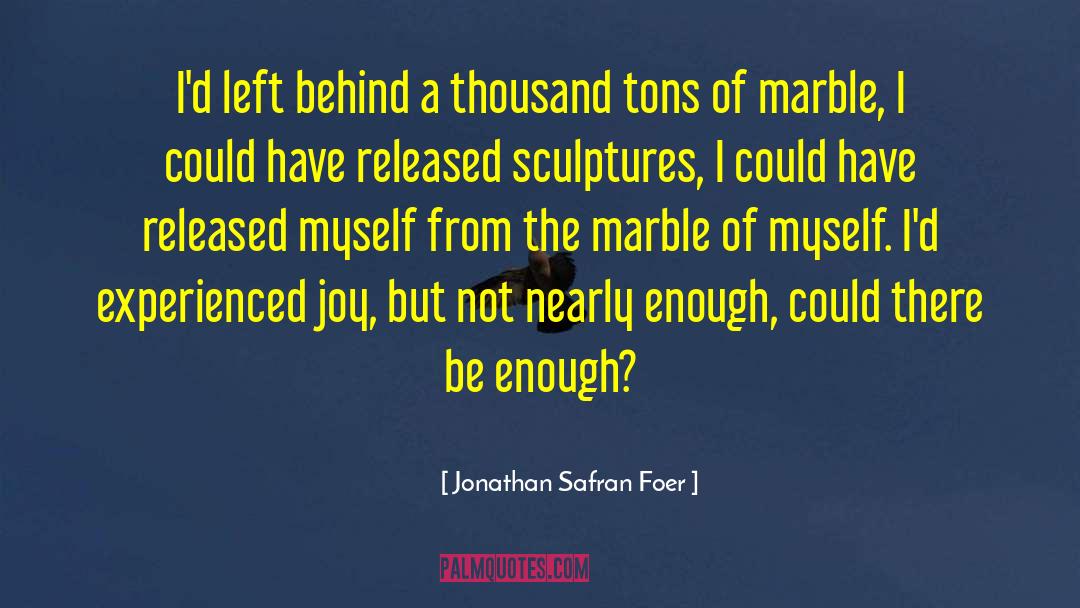 Left Unsaid quotes by Jonathan Safran Foer