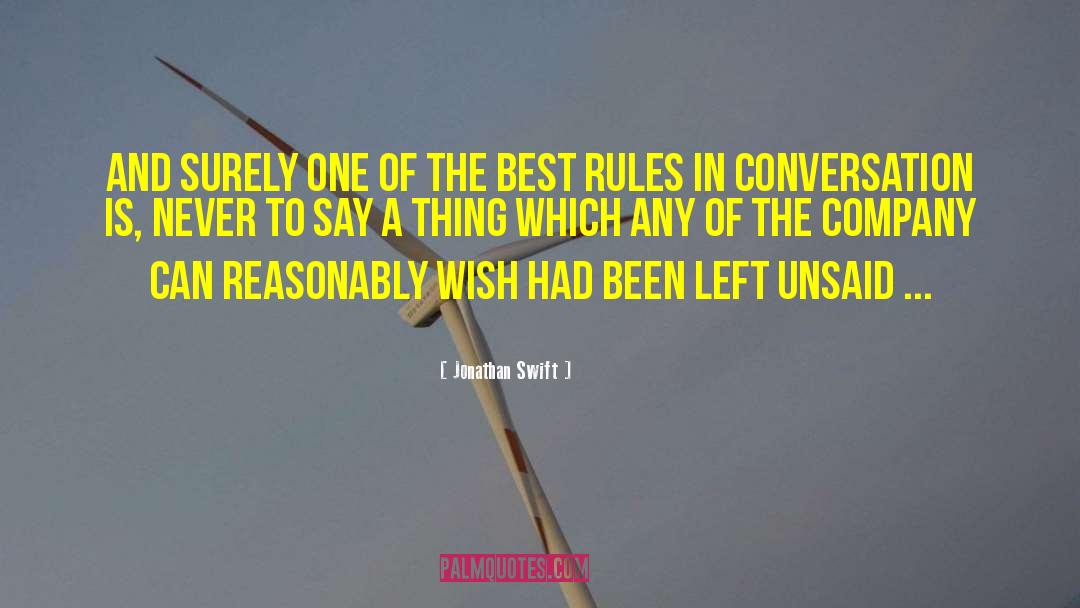 Left Unsaid quotes by Jonathan Swift