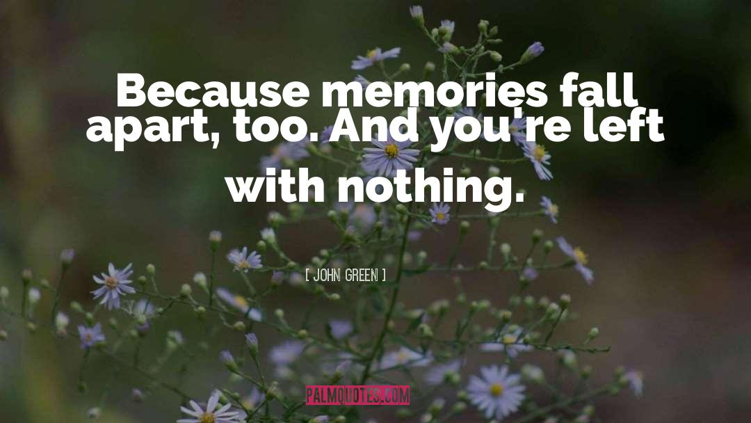 Left With Nothing quotes by John Green