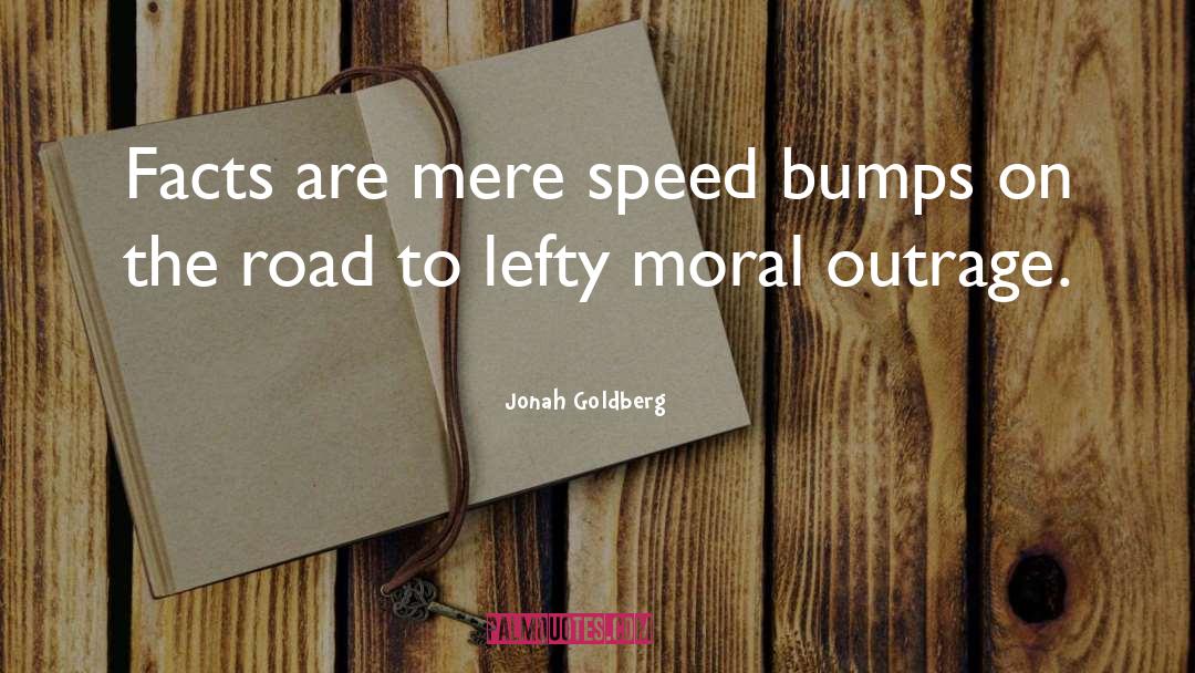 Lefties quotes by Jonah Goldberg