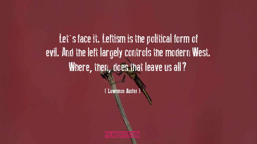 Leftism quotes by Lawrence Auster