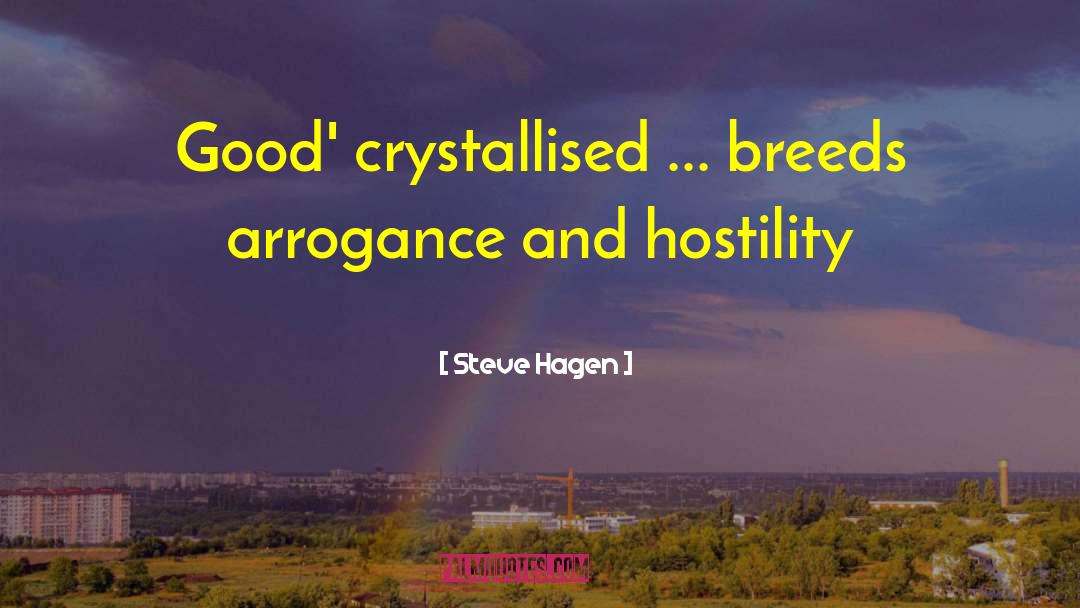 Leftist Hostility quotes by Steve Hagen