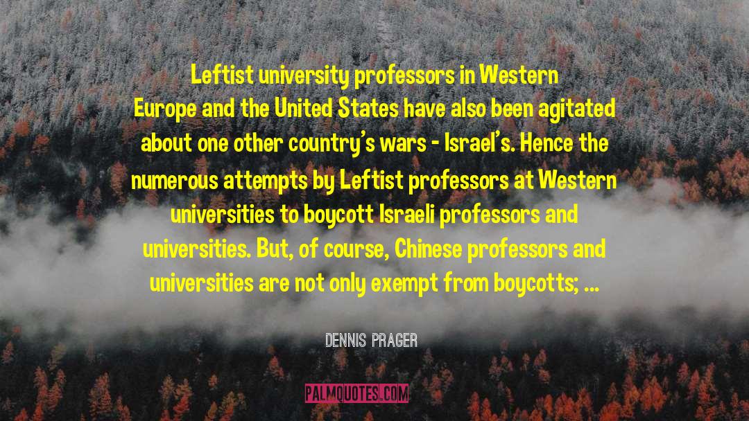 Leftist quotes by Dennis Prager